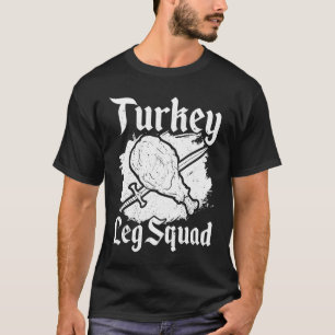 Turkey Leg Squad Medieval Knights Meal Renaissance T-Shirt