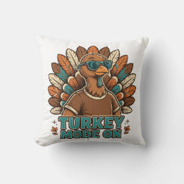 Turkey Mode On Funny Thanksgiving Turkey With Throw Pillow