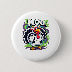 Turkey Moo Cow Funny Thanksgiving - Cute Turkey Mo Button