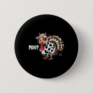 Turkey Moo Funny Thanksgiving Kids Boys Men Button
