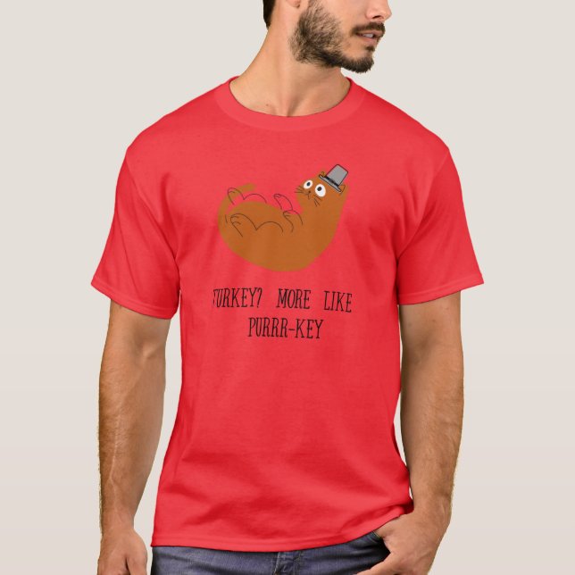 Turkey More Like Purrrkey T-Shirt (Front)
