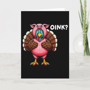 Turkey Oink Thanksgiving Funny Pig Costume Card