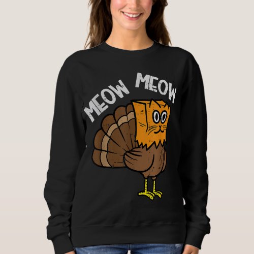 Turkey Paper Bag Meow Funny Thanksgiving Cat Men W Sweatshirt