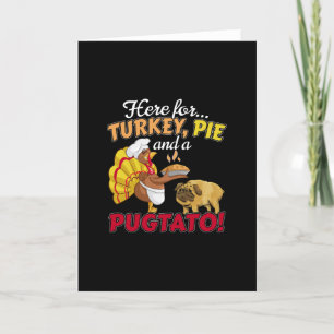 Turkey, Pie and a Pugtato Thanksgiving Pug Dog Card