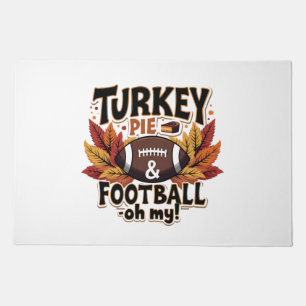 Turkey Pie & Football Oh My Turkey Thanksgiving Doormat