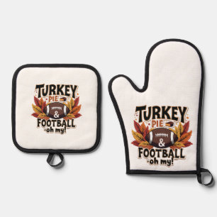 Turkey Pie & Football Oh My Turkey Thanksgiving Oven Mitt & Pot Holder Set