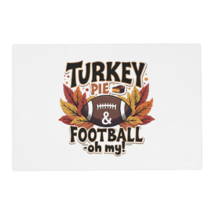 Turkey Pie & Football Oh My Turkey Thanksgiving Placemat