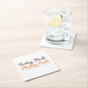 Turkey, Pie & Stretchy Pants Square Paper Coaster