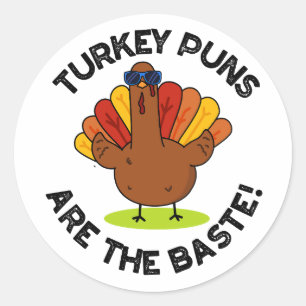 Turkey Puns Are The Baste Funny Food Pun Classic Round Sticker