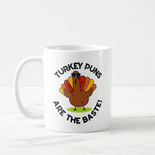 Turkey Puns Are The Baste Funny Food Pun  Coffee Mug (Left)