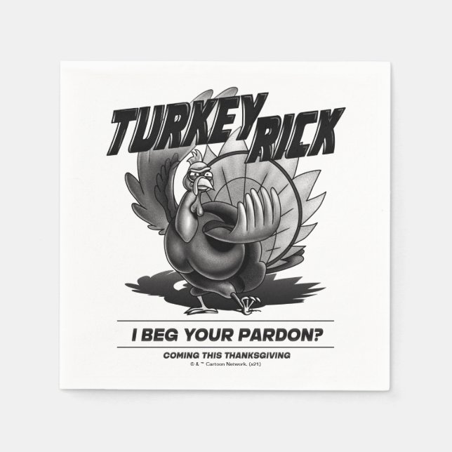 Turkey Rick "I Beg Your Pardon?" Napkins (Front)