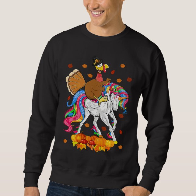Turkey Riding Unicorn Cute Thanksgiving Turkey Uni Sweatshirt (Front)