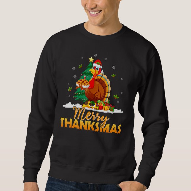 Turkey Santa Merry Thanksmas Christmas Thanksgivin Sweatshirt (Front)