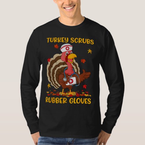 Turkey Scrubs Rubber Gloves Funny Turkey Nurse Tha T_Shirt