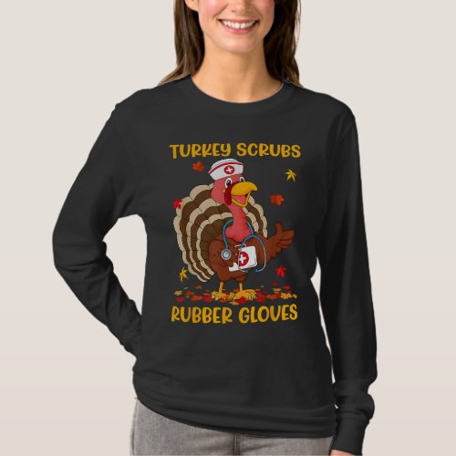 Turkey Scrubs Rubber Gloves Funny Turkey Nurse Tha T_Shirt