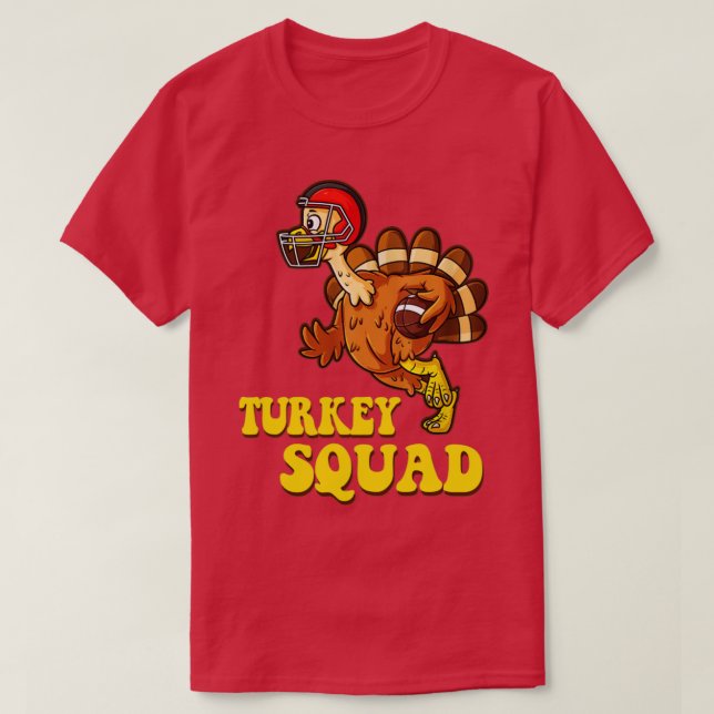Turkey Squad funny turkey thanksgiving T-Shirt (Design Front)