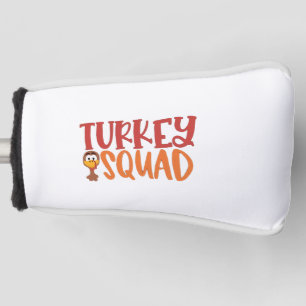Turkey Squad Matching Outfit Turkey Thanksgiving  Golf Head Cover