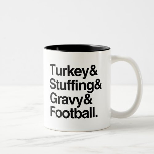 Turkey  Stuffing  Gravy  Football Thanksgiving Two_Tone Coffee Mug