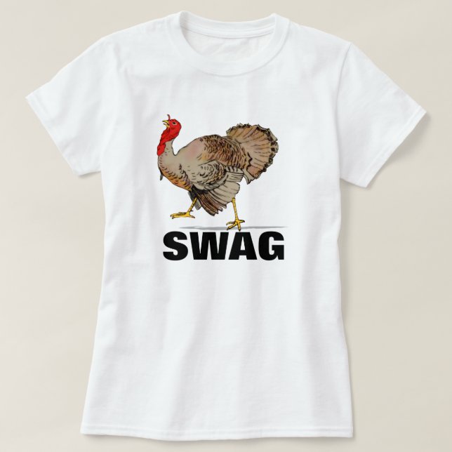 Turkey Swag Funny Thanksgiving Shirt (Design Front)