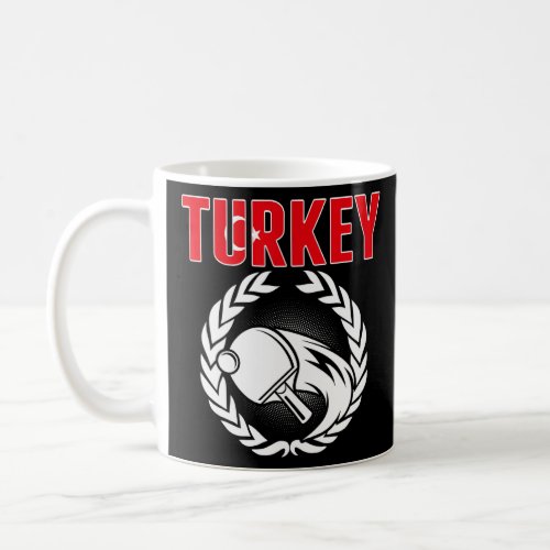 Turkey Table Tennis  Turkish Ping Pong Team Suppor Coffee Mug