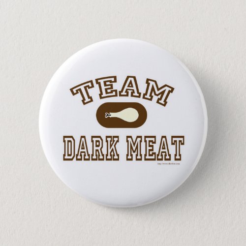 Turkey Team Dark Meat Pinback Button