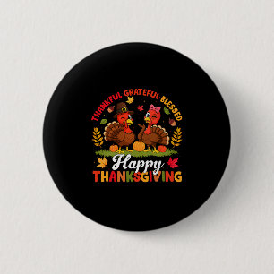 Turkey Thanksgiving Thankful Grateful Blessed Men  Button