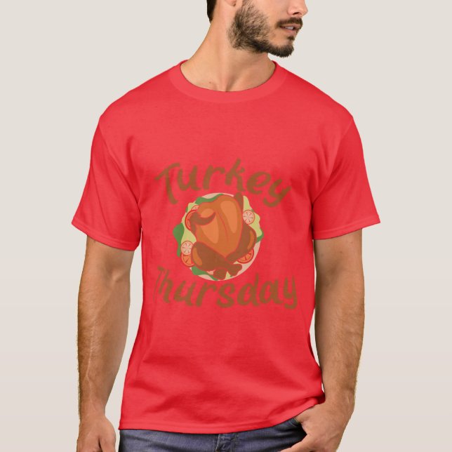 Turkey Thursday Taco Tuesday Happy Thanksgiving Da T-Shirt (Front)