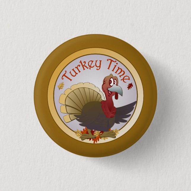 Turkey Time [Thanksgiving] Button (Front)