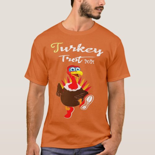 Turkey Trot 2021 Funny Thanksgiving Running T_Shirt