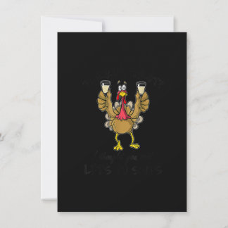 Turkey Trot I Thought You Said Let's Do Shots Than Invitation