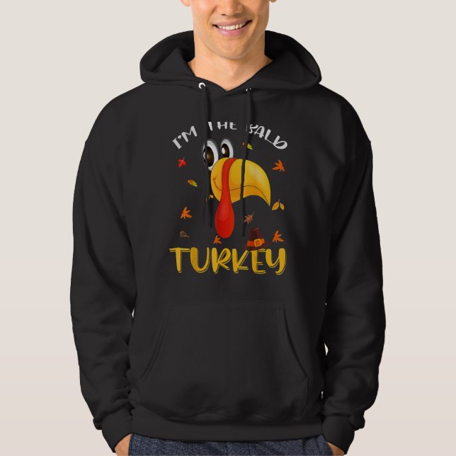 Turkey Trot I'm The Bald Turkey Family Matching Th Hoodie (Front)