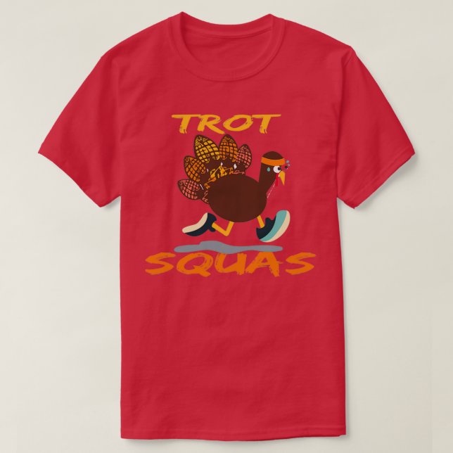 Turkey Trot Squad 1 T-Shirt (Design Front)