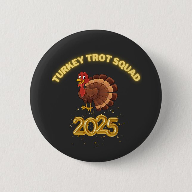 Turkey Trot Squad 2025 Button (Front)