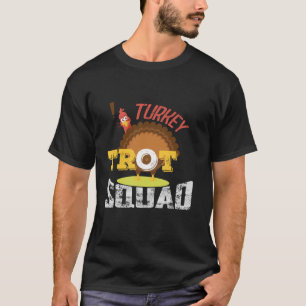 Turkey Trot Squad Funny Thanksgiving Day Run 2024 T-Shirt