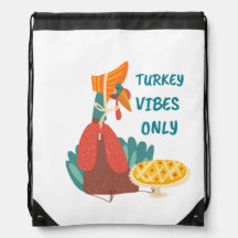 Turkey Vibes Only