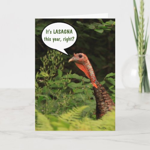 Turkey Wants Lasagna Thanksgiving Card