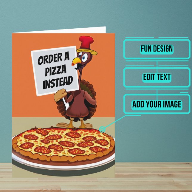 Turkey Wants You to Order Pizza Funny Thanksgiving Card (Share your gratitude this year with a Thanksgiving greeting card using a fun and funny design.)