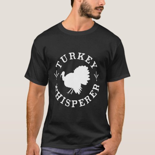 Turkey Whisperer Turkey Hunting T_Shirt
