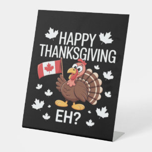 Turkey With Canada Flag Happy Thanksgiving Day Eh  Pedestal Sign