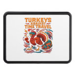 Turkeys Against Time Travel – Funny Retro Turkey D Hitch Cover