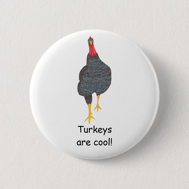 Turkeys are cool, pointillism pin on buttons (Front)