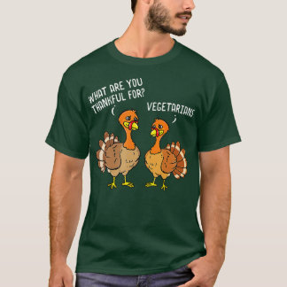 Turkeys Talking Thankful Vegetarians Thanksgiving T-Shirt