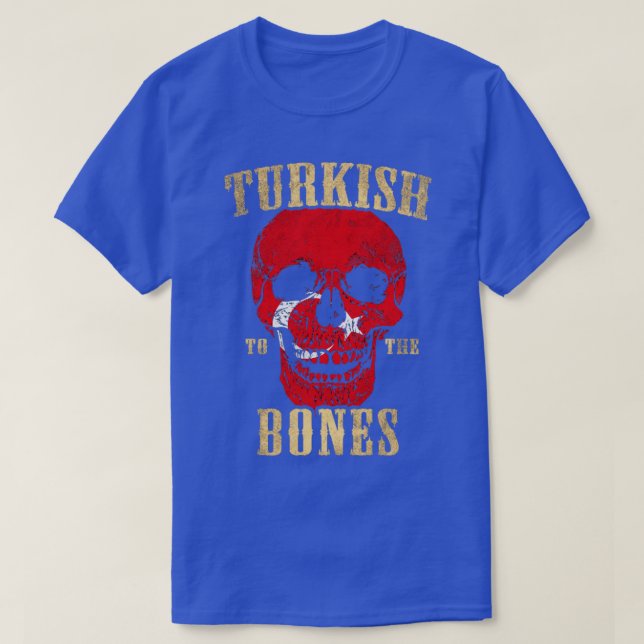 Turkish To The Bones T-Shirt (Design Front)