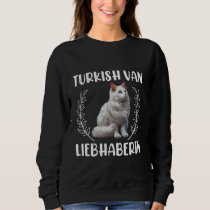 TURKISH VAN LIEBHABERIN Katzenmama Turkish Van cat Sweatshirt