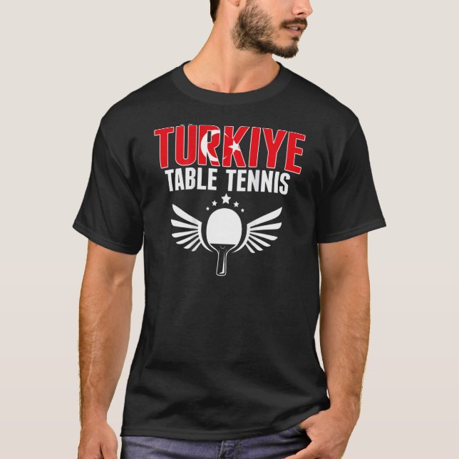 Turkiye Table Tennis     Support Turkey Ping Pong  T-Shirt (Front)