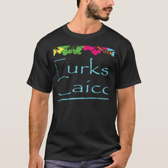 Turks and Caicos Bright Sunny Summer Weather At Th T-Shirt (Front)