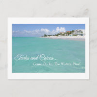 "TURKS AND CAICOS  "COME ON IN, THE WATER'S FINE!"