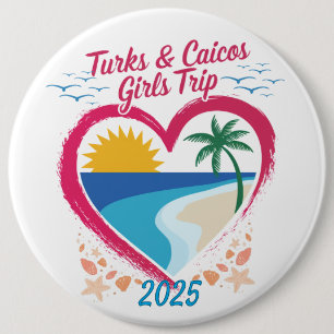 Turks and Caicos Girls Trip Tropical Paradise Button