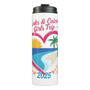 Turks and Caicos Girls Trip Tropical Paradise  Thermal Tumbler