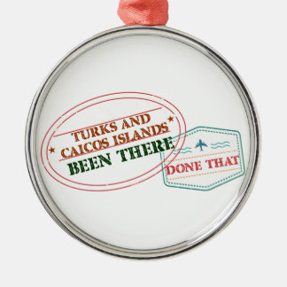 Turks and Caicos Islands Been There Done That Metal Ornament